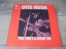 Otis Rush - This One's A Good 'Un 1969 UK LP BLUE HORIZON 1st