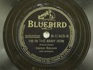 Carson Robison - WWII Jazz Bluebird 78RPM - I'm In The Army Now Z5