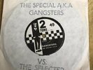 THE SPECIAL A.K.A. Gangsters VS THE SELECTER 2 TONE HAND STAMPED 1ST PRESSING 7