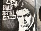 Shakin’ Stevens 7” 45 “Hot Dog” FRANCE Picture Slv. 1980 Rock’n’Roll Rockabilly