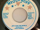COLD DRINKS - JAH LOVE THE WORLD - MYOTA RUFF ( DIGI 7 )