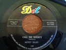 Rocker, Mickey Gilley,  Call Me Shorty, Dot # 15706, vg+