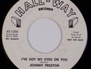 JOHNNY PRESTON: I’ve Got My Eyes On You US Hall-Way R&B New Breed Rockabilly 45