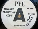 PETULA CLARK DOWN TOWN / YOU'D BETTER LOVE ME OG UK PYE RECORDS 7