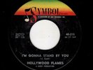 NORTHERN SOUL-HOLYWOOD FLAMES-I'M GONNA STAND BY YOU/I'M COMING HOME-SYMBOL 215