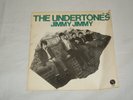 The Undertones ?- Jimmy Jimmy - Sire ?- 45 1869 - 7