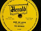 the NUTMEGS doo-wop 78 SHIP OF LOVE b/w ROCK ME on MINT Minus Herald RJ 225