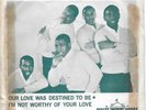 Fabulous Nu-Tones - Our Love Was Destined To Be / I'm Not Worthy Of Your Love 45