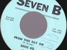 EDDIE BO : FROM THIS DAY ON : USA SEVEN B LABEL 7