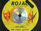NORTHERN SOUL 45 - THE THIRD GUITAR - SAD GIRL /LOVIN' LIES Rojac FUNK HEAR