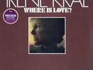 KRAL, IRENE  - WHERE IS LOVE?  (VINYL) New