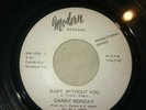 *** DANNY MONDAY***BABY WITHOUT YOU  *MODERN 70S PRESSING
