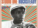 Soul Jazz Records Presents - Studio One Rocksteady