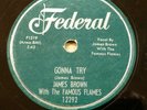 JAMES BROWN Famous Flames doowop 78 GONNA TRY  CAN'T BE THE SAME Mint Minus RJ 4