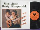 SLIM DUSTY & ANNE KIRKPATRICK Two Strangers One Song LP RARE AUSSIE COUNTRY NM