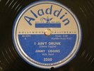 50's BLUES JIMMY LIGGINS I Ain't Drunk ALADDIN 3250  E+  Unplayed Old Stock
