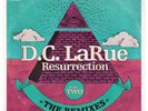 D.C. LaRue - Resurrection (The Remixes Part Two)