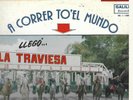 A CORRER TO'EL MUNDO - LLEGO LA TRAVIESA