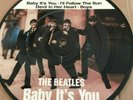 THE BEATLES - BABY IT'S YOU - RARE PICTURE DISC 7