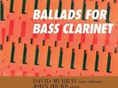 David Murray Ballads For Bass Clarinet vinyl  LP. KKM02. Rare jazz