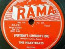 THE HEARTBEATS doo-wop 78 EVERYBODY's SOMEBODY's FOOL on MINT Minus RAMA RJ 401