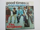 The Easybeats: Good Times / Land Of Make Believe. 7