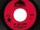 Garage 45 BOBBY FULLER FOUR Let Her Dance/Another Sad & Lonely Night HEAR