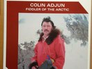 Colin Adjun - Fiddler Of The Arctic vinyl LP / CBC Northern Service Recording