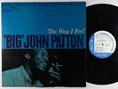 Big John Patton - The Way I Feel LP - Blue Note BST 84174 Stereo RVG Ear NY USA