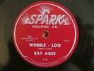 RAY AGEE - Wobble-Loo - 1955 - 78 rpm
