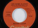 70s Soul 45 BROWN SUGAR The Game Is Over CAPITOL HEAR