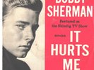 BOBBY SHERMAN--EARLY PICTURE SLEEVE + 45--(IT HURTS ME)--PS--PIC--SLV
