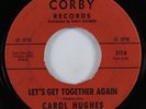 Sweet Soul 45 CAROL HUGHES Let's Get Together Again CORBY HEAR