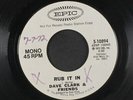 DAVE CLARK FIVE: Rub It In / Mono 45 (dj, wol) Rock & Pop