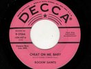 ROCKABILLY-ROCKIN' SAINTS-CHEAT ON ME, BABY/HALF AND HALF-DECCA 31144