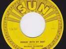 SUN 246 orig Rockabilly 45 - MALCOLM YELVINGTON - Rockin' With My Baby / It's