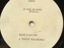 EDDIE CARLTON   IT WILL BE DONE  UK CREAM ACETATE     NORTHERN SOUL