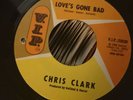 Original northern soul records / CHRIS CLARK - LOVES GONE BAD