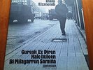 IÑAKI EIZMENDI Gureak Ez Diren Kale Ixileen 1977 BASQUE PROG FOLK ORIG LP POKORA