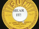 Sammy Lewis BLUES 45 (Sun 218) So Long Baby Goodbye /I feel So Worried   VG+