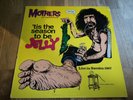 Mothers of invention Frank Zappa LP Tis the season to be jelly Exil press ++