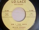 RARE Willie Hooks Am I The Man / Place Around The Bend 45 Lo-Lace Northern Soul
