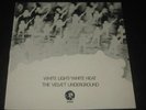 The Velvet Underground - White Light/White Heat