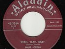 LOUIS JORDAN - Aladdin 3264 - Yeah, Yeah, Baby - 1954 JUMP BLUES 45 (original)