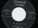 Roy Milton 45 Hop Skip Jump/I Wonder CENCO VG+ R&B jump blues