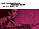GRIFFIN JOHNNY - INTRODUCING JOHNNY GRIFFIN (VINYL/180G)