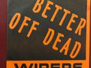 Wipers Better Off Dead  Trap Records EP w/PS Up In Flames +2  Rare Portland Punk