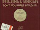 Michael Baker Don't You Want My Lovin' 12