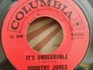 Dorothy Jones Columbia 4-42062 IT'S UNBEARABLE (SOUL 45) PLAYS GREAT