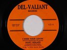 Crossover Soul 45 - Mary Holmes - I Need Your Lovin' - Del-Valiant - mp3